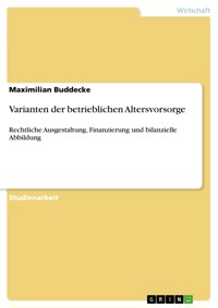 Varianten der betrieblichen Altersvorsorge - Maximilian Buddecke - E-Book