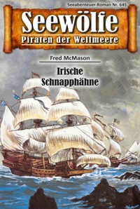 Seewölfe - Piraten der Weltmeere 645 - Fred McMason - E-Book