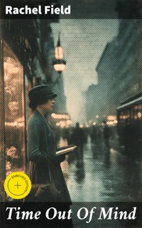 Time Out Of Mind - Rachel Field - E-Book