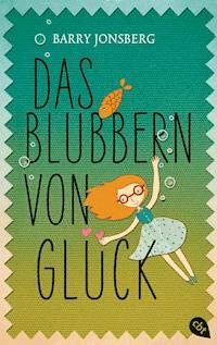 Das Blubbern von Glück - Barry Jonsberg - E-Book