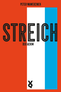 Streich, der Achim - Peter Wawerzinek - E-Book