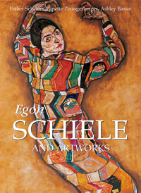 Egon Schiele and artworks - Jeanette Zwingenberger - E-Book