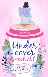 Undercover verliebt - Karin Lindberg - E-Book