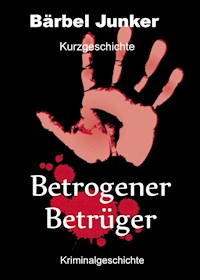 Betrogener Betrüger - Bärbel Junker - E-Book