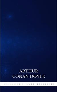 Sherlock Holmes. La colección completa - Arthur Conan Doyle - E-Book
