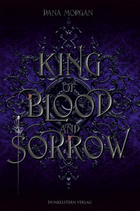King of Blood and Sorrow - Dana Morgan - E-Book