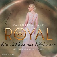 Royal 3: Ein Schloss aus Alabaster - Valentina Fast - E-Book + Hörbuch