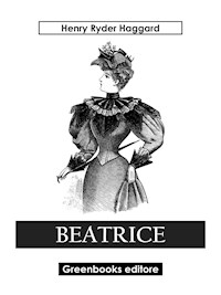 Beatrice - Henry Ryder Haqggard - E-Book