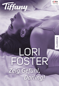 Zeig Gefühl, Darling! - Lori Foster - E-Book