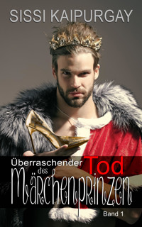 Überraschender Tod des Märchenprinzen - Sissi Kaipurgay - E-Book