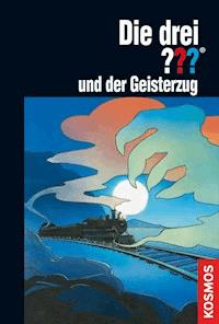 Die drei ???, und der Geisterzug (drei Fragezeichen) - Astrid Vollenbruch - E-Book