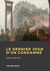 Le Dernier Jour d'un condamné - Victor Hugo - E-Book