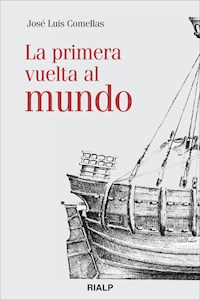 La primera vuelta al mundo - José Luis Comellas García-Lera - E-Book