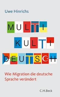 Multi Kulti Deutsch - Uwe Hinrichs - E-Book