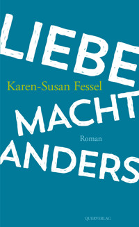 Liebe macht anders - Karen-Susan Fessel - E-Book