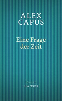 Eine Frage der Zeit - Alex Capus - E-Book