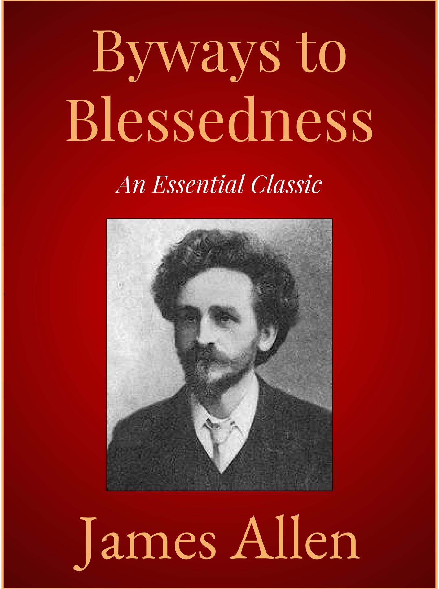 Byways to Blessedness - James Allen - E-Book