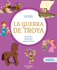 La guerra de Troya - Javier Alonso López - E-Book