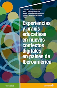Experiencias y praxis educativas en nuevos contextos digitales en países de Iberoamérica - Cristóbal Torres Fernández - E-Book
