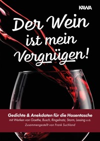 Der Wein ist mein Vergnügen - Frank Suchland - E-Book