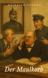 Der Maulkorb - Heinrich Spoerl - E-Book