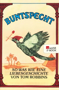Buntspecht - Tom Robbins - E-Book