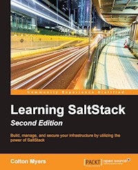 Learning SaltStack - Second Edition - Colton Myers - E-Book