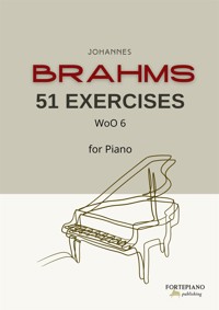 Johannes Brahms – 51 Exercises for Piano, WoO 6 - Johannes Brahms - E-Book