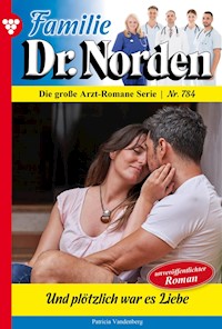 Und plötzlich war es Liebe - Patricia Vandenberg - E-Book