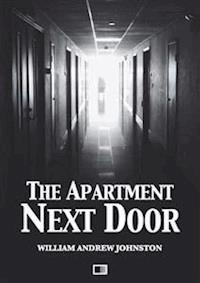The apartment next door - William Andrew Johnston - E-Book