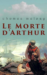 Le Morte d'Arthur - Thomas Malory - E-Book