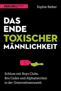Das Ende toxischer Männlichkeit - Sophie Bieber - E-Book