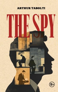 The Spy - Arthur Tabolti - E-Book