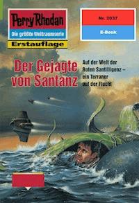 Perry Rhodan 2037: Der Gejagte von Santanz - Arndt Ellmer - E-Book