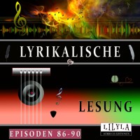 Lyrikalische Lesung Episoden 86-90 - Edgar Allan Poe - Hörbuch