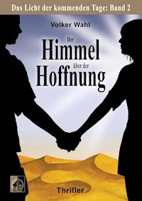 Der Himmel über der Hoffnung - Volker Wahl - E-Book