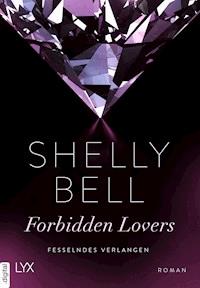 Fesselndes Verlangen - Forbidden Lovers - Shelly Bell - E-Book