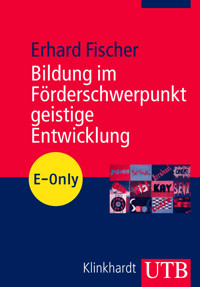 Bildung im Förderschwerpunkt geistige Entwicklung - Erhard Fischer - E-Book