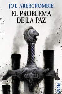 El problema de la paz - Joe Abercrombie - E-Book