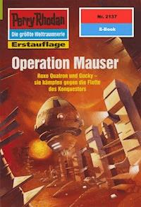 Perry Rhodan 2137: Operation Mauser - Leo Lukas - E-Book