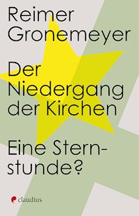 Der Niedergang der Kirchen - Reimer Gronemeyer - E-Book