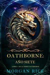 Oathborne: Año siete (Libro 7 de la serie Oathborne) - Morgan Rice - E-Book