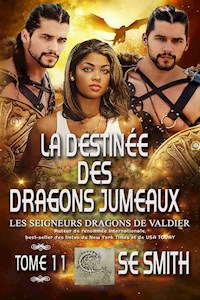 La Destinée des Dragons Jumeaux - S.E. Smith - E-Book