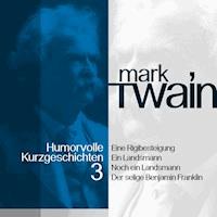 Mark Twain: Humorvolle Kurzgeschichten 3 - Mark Twain - Hörbuch
