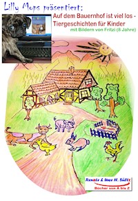 Auf dem Bauernhof ist viel los - Tiergeschichten für Kinder - Renate Sültz - E-Book