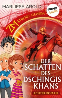 ZM - streng geheim: Achter Roman - Der Schatten des Dschingis-Khan - Marliese Arold - E-Book