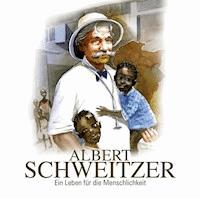 Albert Schweitzer - Kurt Stephan - Hörbuch