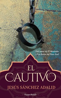 El cautivo - Jesús Sánchez Adalid - E-Book