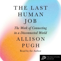 The Last Human Job - Allison J. Pugh - Hörbuch