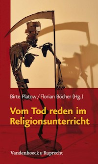 Vom Tod reden im Religionsunterricht -  - E-Book